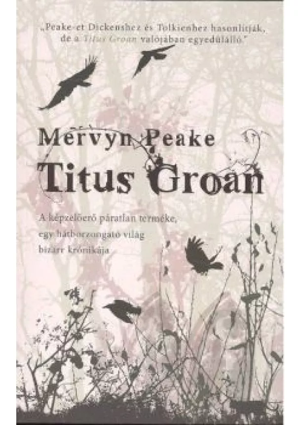 Mervyn Peake - Titus Groan /A Gromenghast-trilógia első része