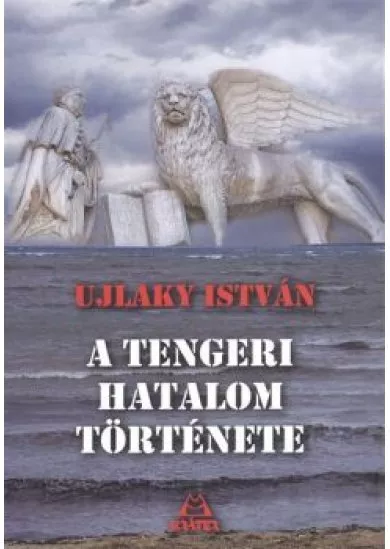 A TENGERI HATALOM TÖRTÉNETE