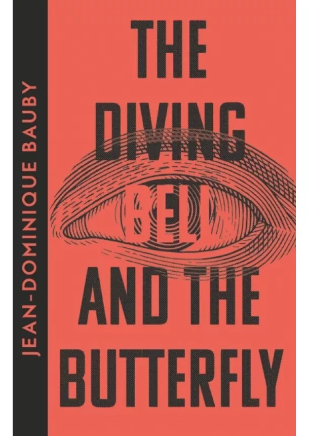 Jean-Dominique Bauby - The Diving-Bell and the Butterfly