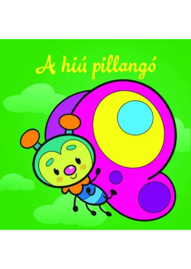 Lapozó - A hiú pillangó - Állati kalandok - Szivacskönyv