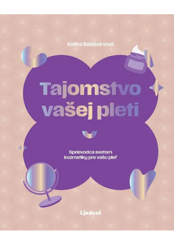 Katarína Balabánová - Tajomstvo vašej pleti