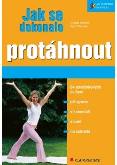 Jak se dokonale protáhnout