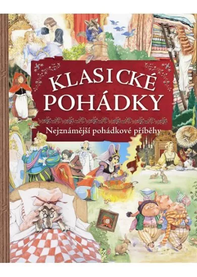 Klasické pohádky - Sbírka nestárnoucích pohádkových příběhů