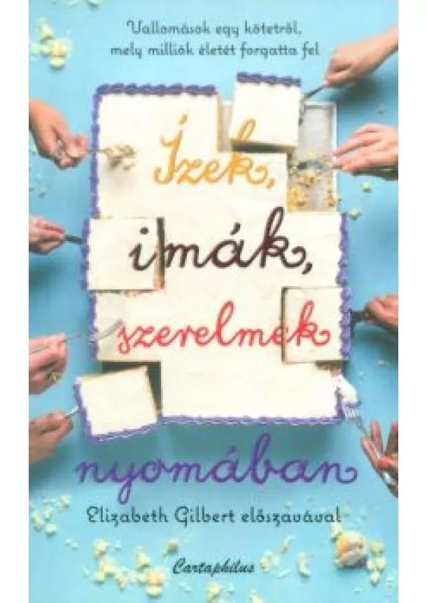 Válogatás - Ízek, imák, szerelmek nyomában