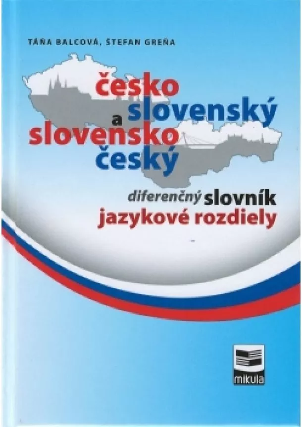 Táňa Balcová , Štefan Greňa - Česko-slovenský a slovensko-český diferenčný slovník