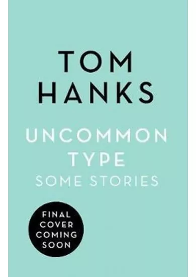 Uncommon Type: Some Stories