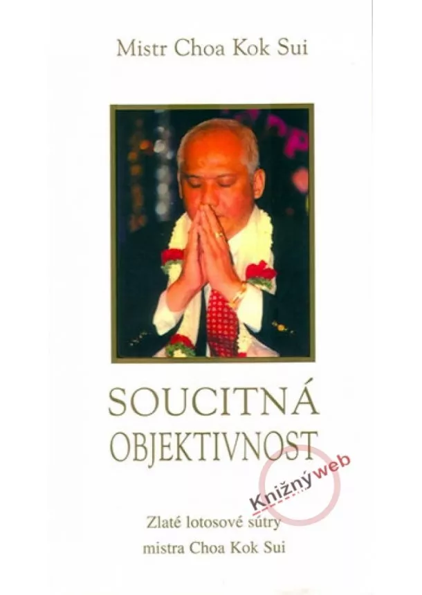 Choa Kok Sui  - Soucitná objektivnost