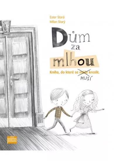 Dům za mlhou - Kniha, do které se musí k