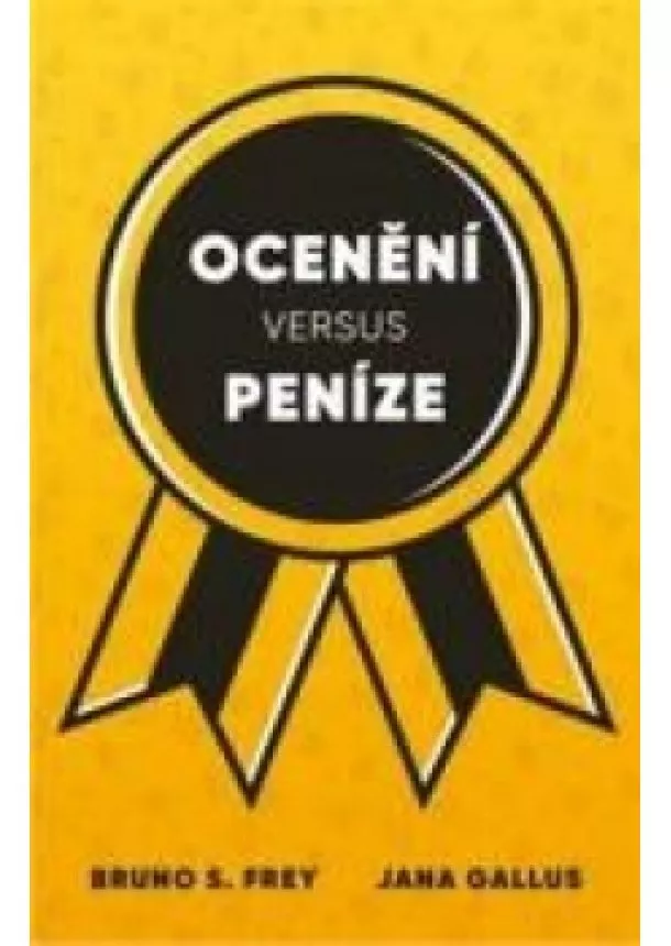 Bruno Frey - Ocenění versus peníze