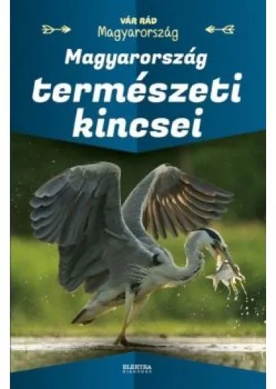 Magyarország természeti kincsei - Vár rád Magyarország