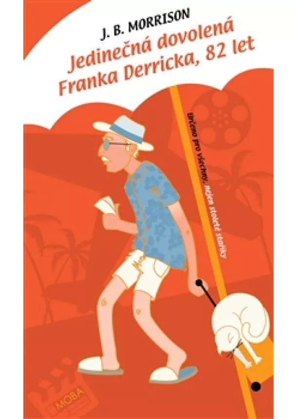 J. B. Morrison - Jedinečná dovolená Franka Derricka, 82 let