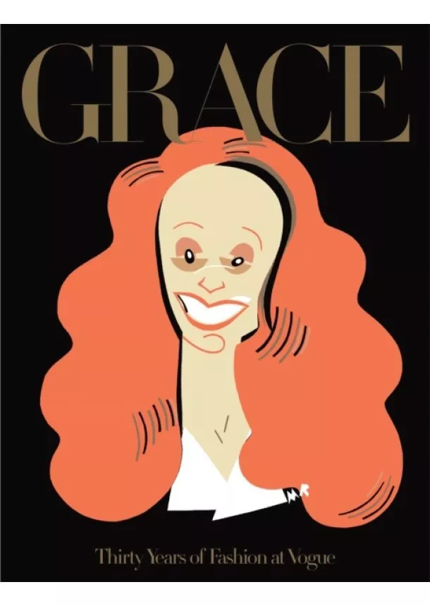 Grace Coddington - Grace: Thirty Years of Fashion at Vogue