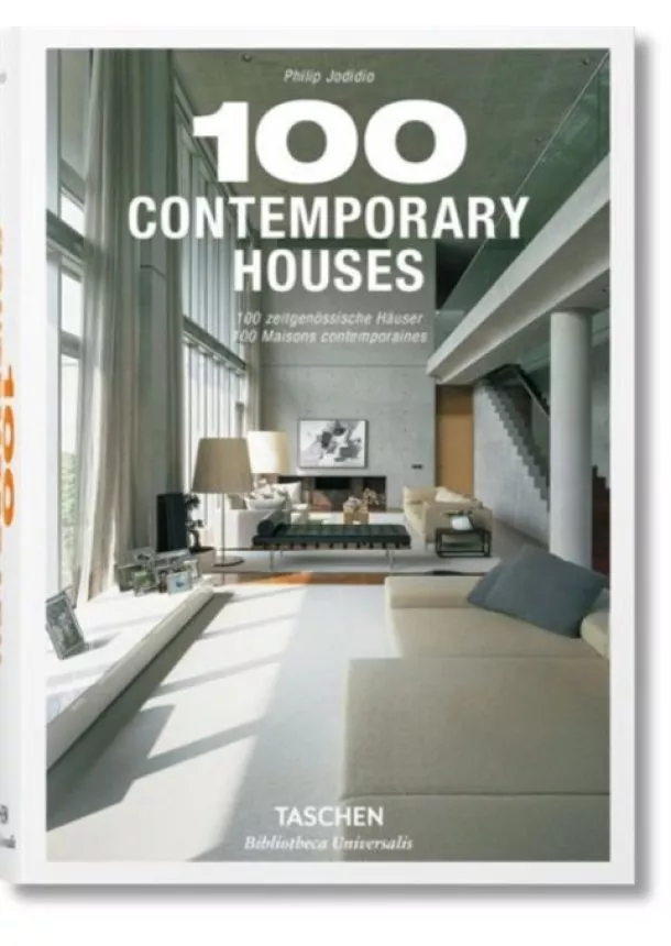 Philip Jodidio - 100 Contemporary Houses