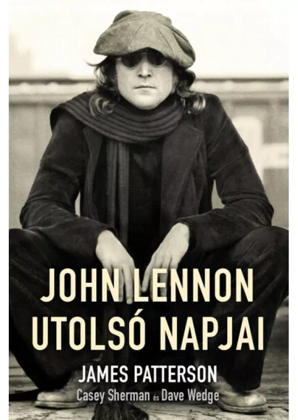 James Patterson - John Lennon utolsó napjai