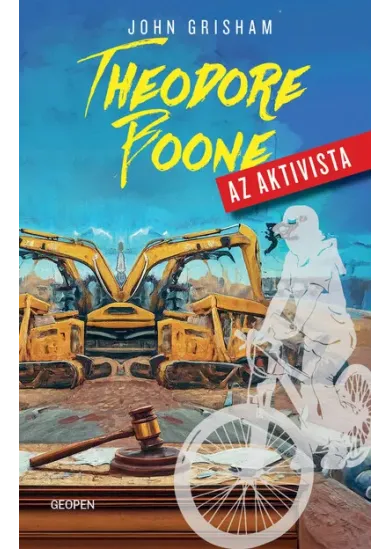 Theodore Boone - Az aktivista - A tizenéves ügyvédpalánta újra nyomoz