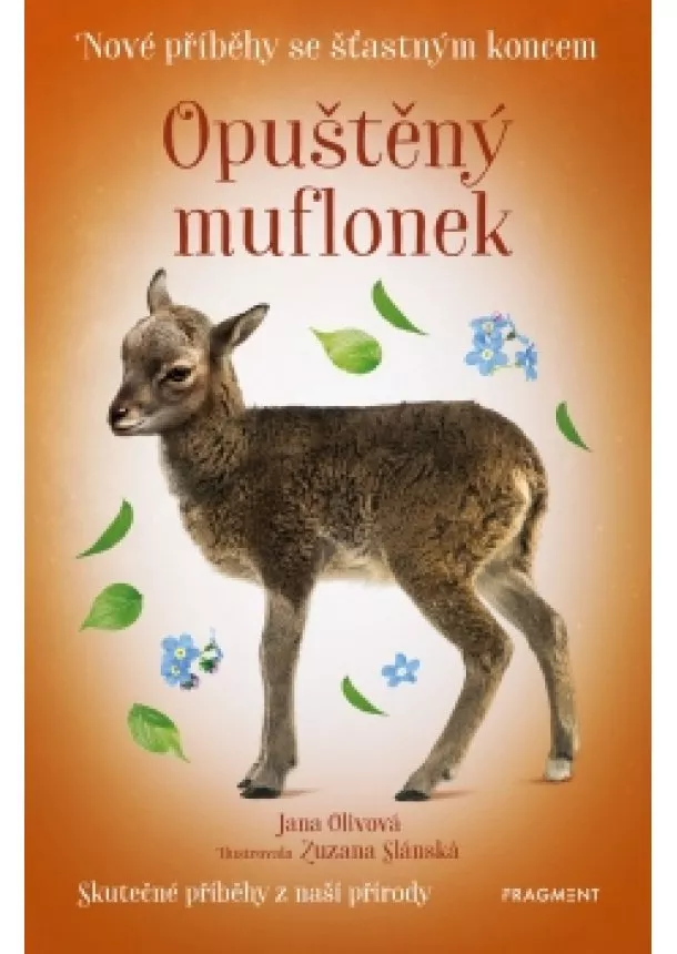 Jana Olivová - Nové příběhy se šťastným koncem – Opuštěný muflonek