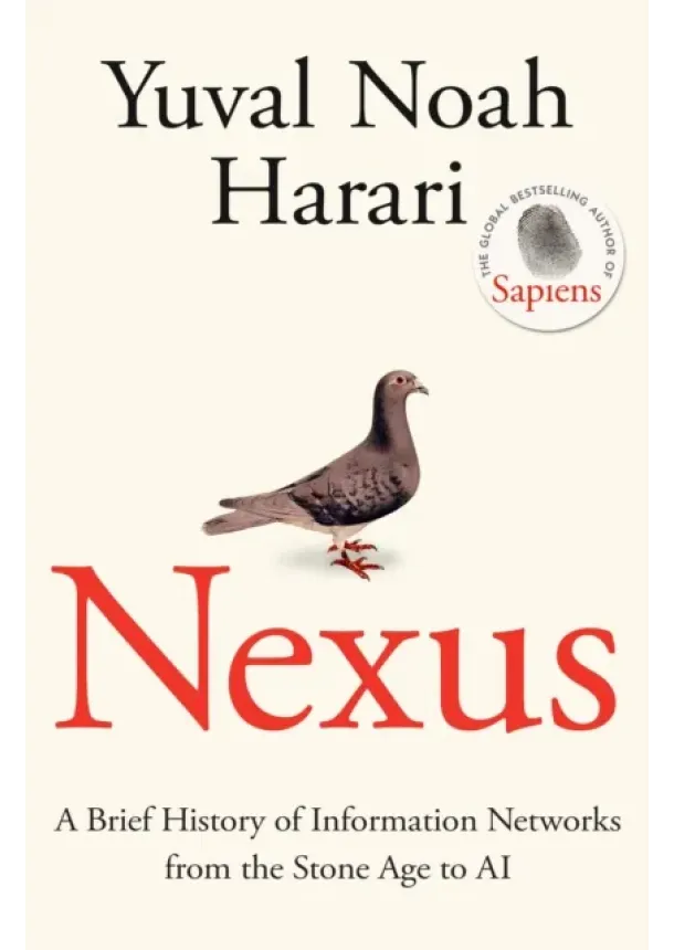 Yuval Noah Harari - Nexus : A Brief History of Information Networks from the Stone Age to AI