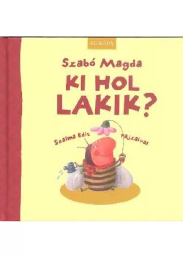 SZABÓ MAGDA - KI HOL LAKIK?