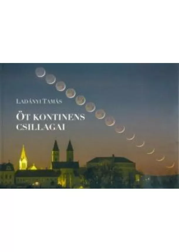 Ladányi Tamás - Öt kontinens csillagai