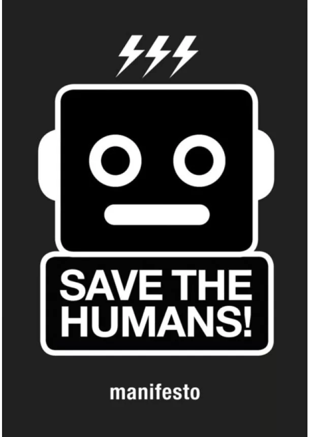 Mieke Gerritzen, Koert van Mensvoort - Save the Humans: Manifesto for Creative Thinking in the Digital Age