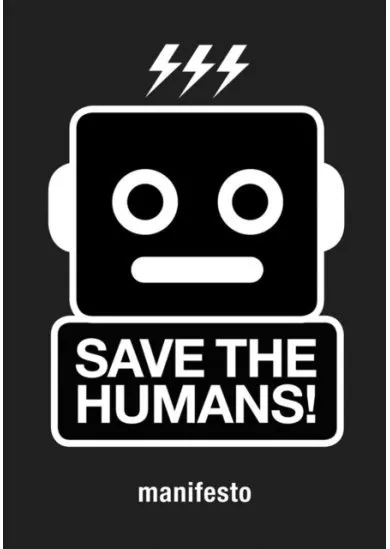 Save the Humans: Manifesto for Creative Thinking in the Digital Age