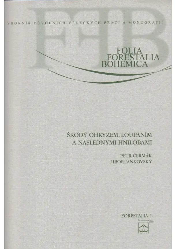 Petr Čermák , Libor Jankovský  - Škody ohryzem, loupáním a následnými hnilobami