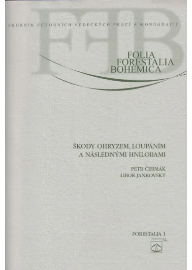 Škody ohryzem, loupáním a následnými hnilobami