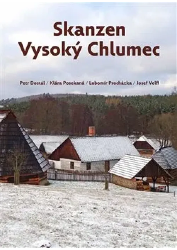 Petr Dostál, Klára Posekaná, Lubomír Procházka, Josef Velfl - Skanzen Vysoký Chlumec
