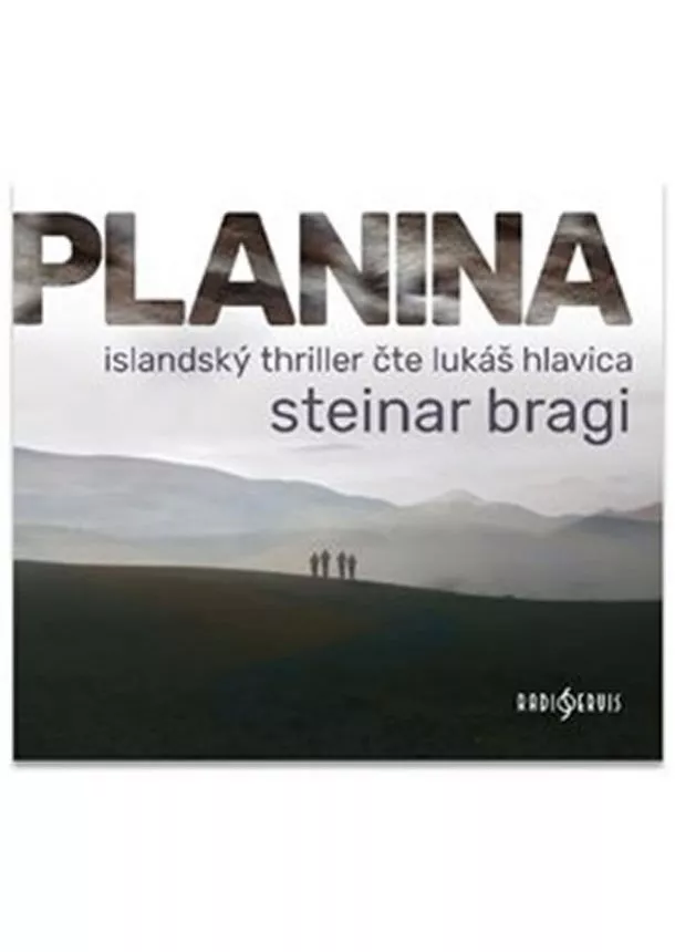 Český rozhlas/Radioservis - HLAVICA LUKÁŠ  BRAGI: PLANINA (MP3-CD)