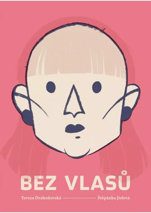 Tereza Drahoňovská, Štěpánka Jislová - Bez vlasů
