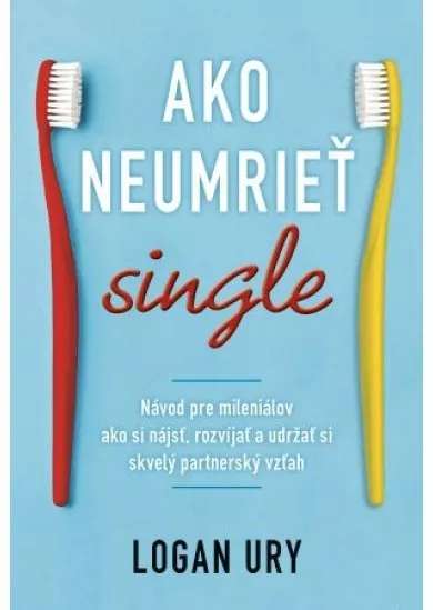 Ako neumrieť single