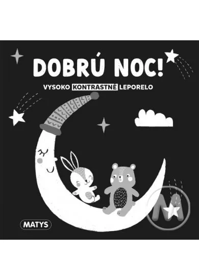 Vysoko kontrastné leporelo: Dobrú noc!