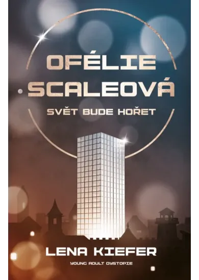 Ofélie Scaleová 1 - Svět bude hořet