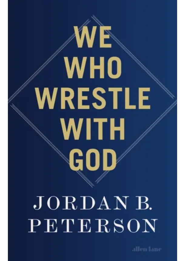Jordan B. Peterson - We Who Wrestle With God