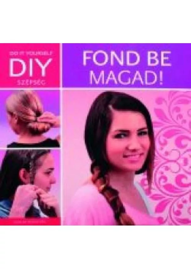 Fond be magad! - DIY Csináld magad!