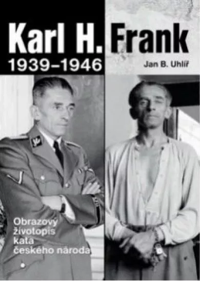 Karl. H. Frank 1939 - 1946 