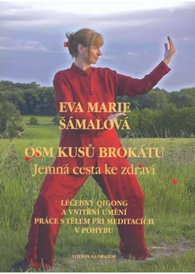 Osm kusů brokátu - Jemná cesta ke zdraví