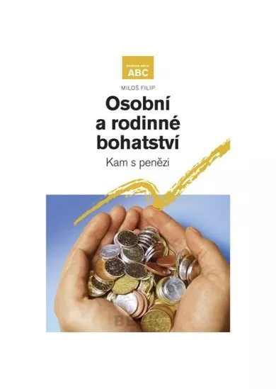 Osobní a rodinné bohatství - Kam s penězi