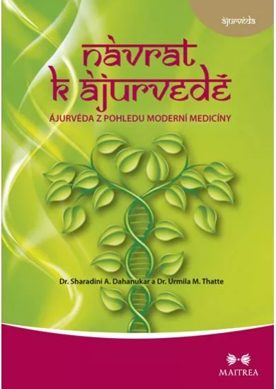 Návrat k ájurvédě - Ájurvéda ve světle moderní medicíny