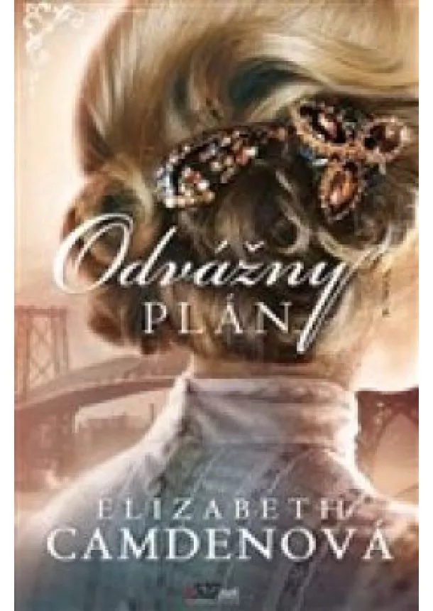 Elizabeth Camden - Odvážny plán - Empire State 2.diel