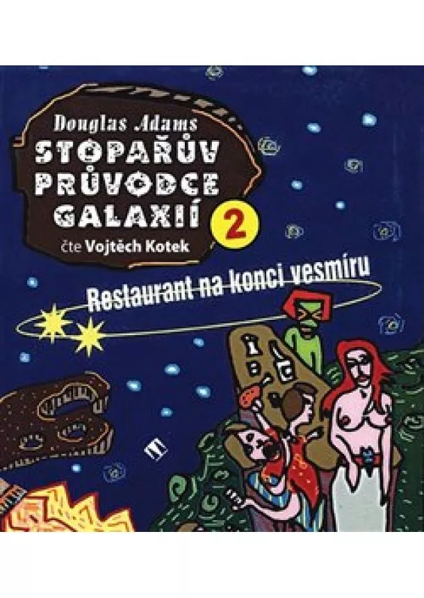 Douglas Adams, Tympanum - Stopařův průvodce Galaxií 2. (1x CD) - Restaurant na konci vesmíru