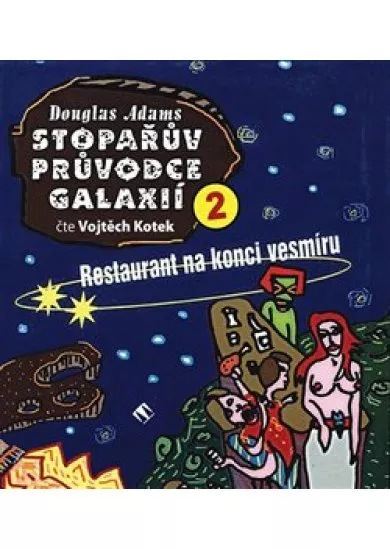 Stopařův průvodce Galaxií 2. (1x CD) - Restaurant na konci vesmíru