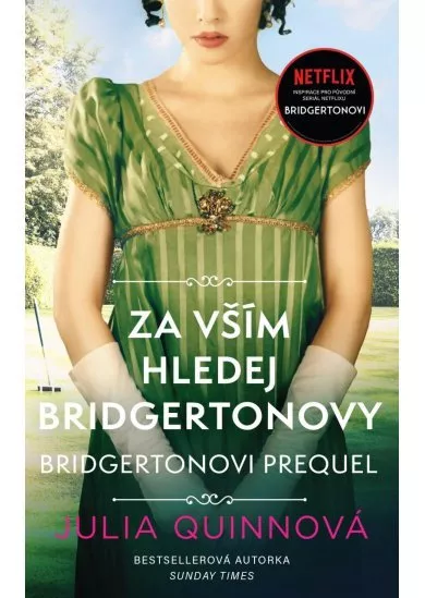 Bridgertonovi – prequel: Za vším hledej Bridgertonovy