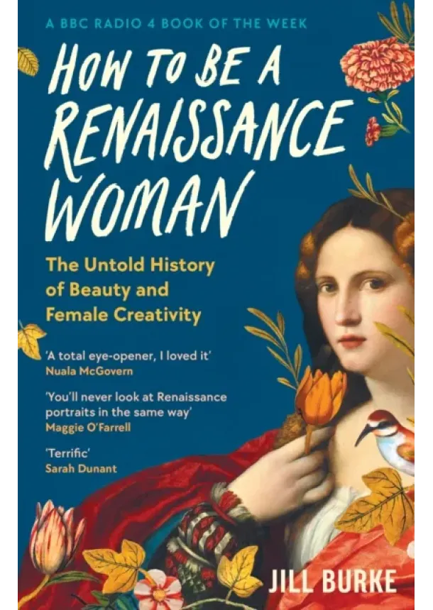 Jill Burke - How to be a Renaissance Woman