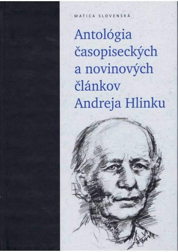 Peter Olexák, Anna Safanovičová - Antológia časopiseckých a novinových článkov Andreja Hlinku