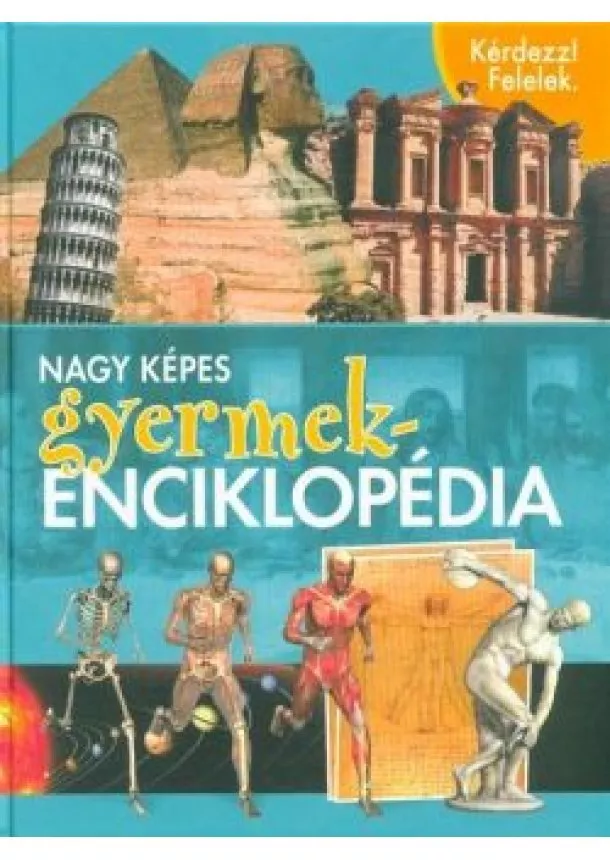 Donatella Bergamino - Nagy képes gyermekenciklopédia - Kérdezz! Felelek. (2. kiadás)