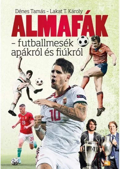 Almafák - futballmesék apákról és fiúkról