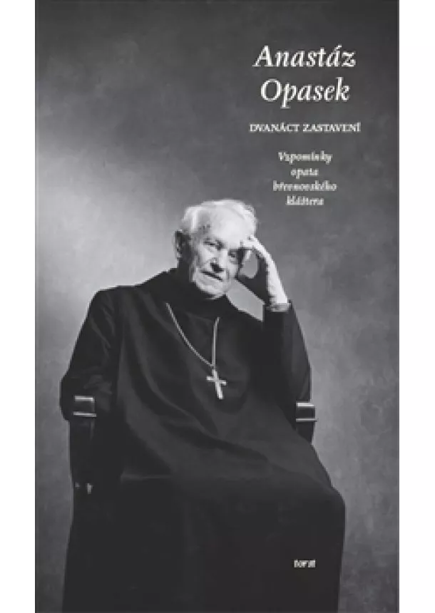 Anastáz Opasek - Dvanáct zastavení