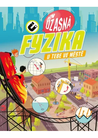 Úžasná fyzika u tebe ve městě