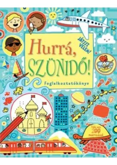 Hurrá, szünidő!